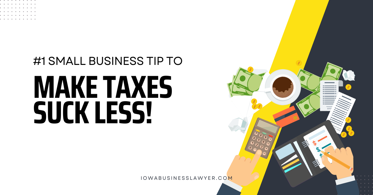 Make Taxes Suck Less Blog IA Business Lawyer