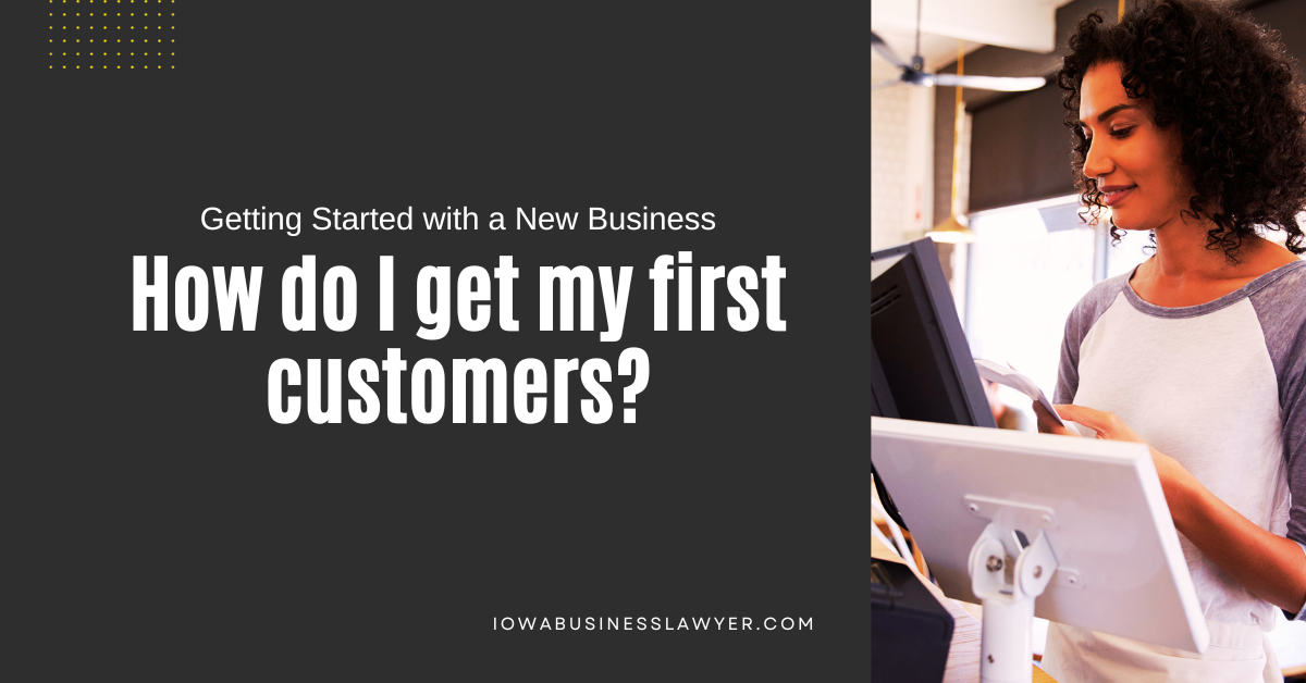 How do I get my first customers