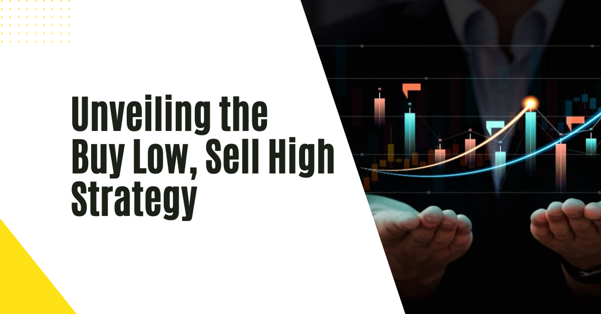 Buy low sell high investment strategy explained