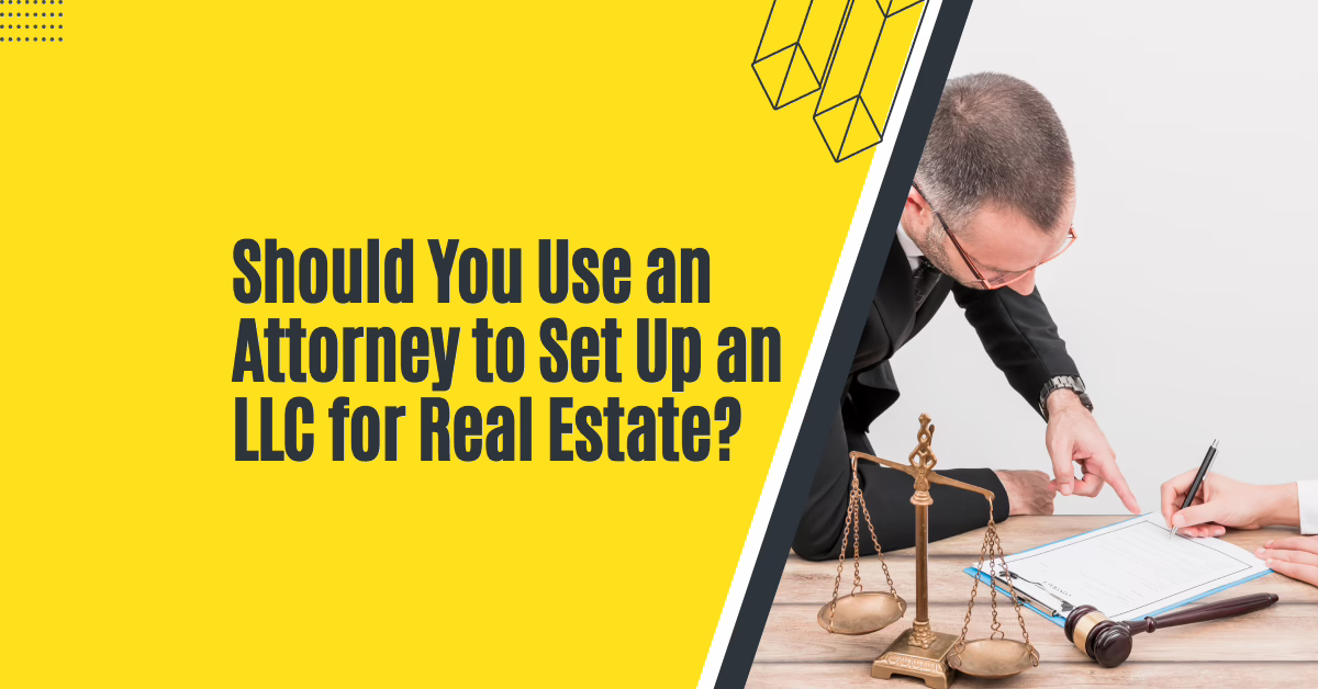 Using an attorney to set up a real estate LLC